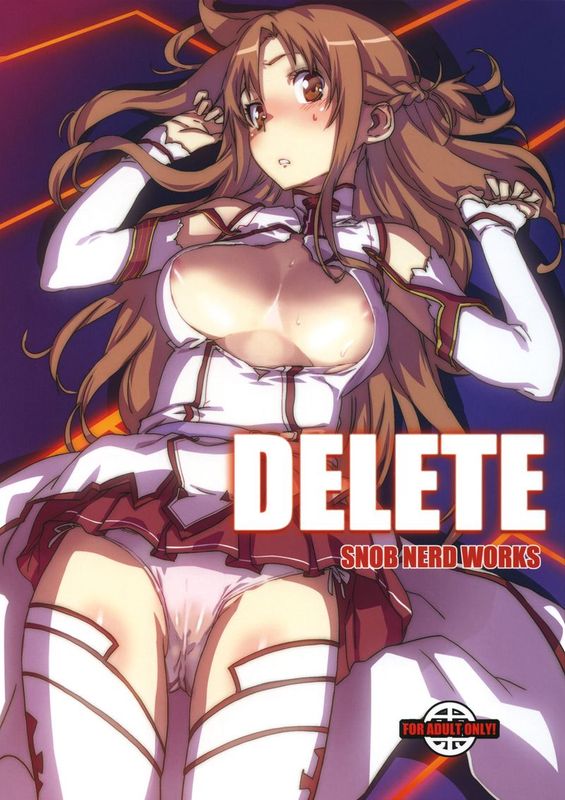 (C82) [SNOB NERD WORKS (さめだ小判)] DELETE (ソードアートオンライン)[S+同漫组]-幻想世界