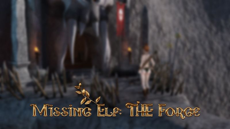 Missing Elf---The Forge-幻想世界